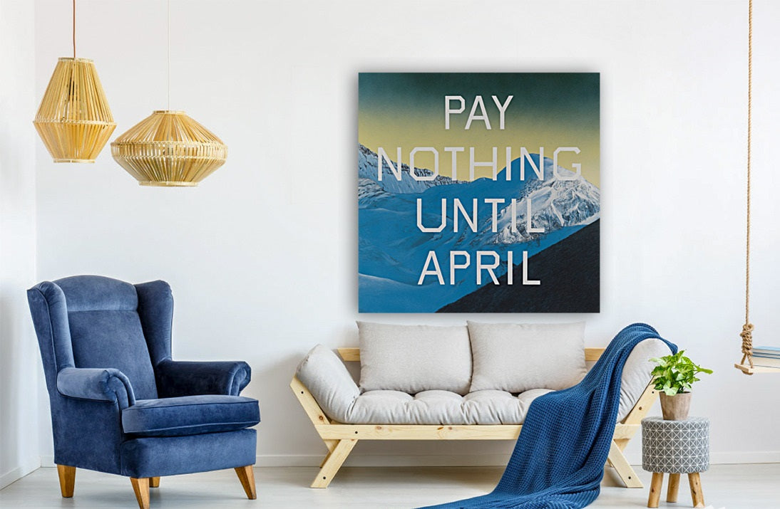 Edward Ruscha Pay Nothing Until April Canvas Print/Art/Home Decor/New/Gift/Reproduction/